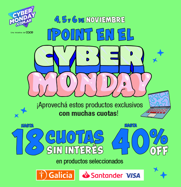 4, 5 y 6 de noviembre iPoint en el Cyber ¡Aprovechá estos productos exclusivos con muchas cuotas! Hasta 18 cuotas sin interés con tus tarjetas de Banco Galicia o tus tarjetas Visa Santander y hasta 40% OFF en productos seleccionados.